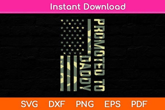 Promoted to Daddy American Flag Camo Graphics